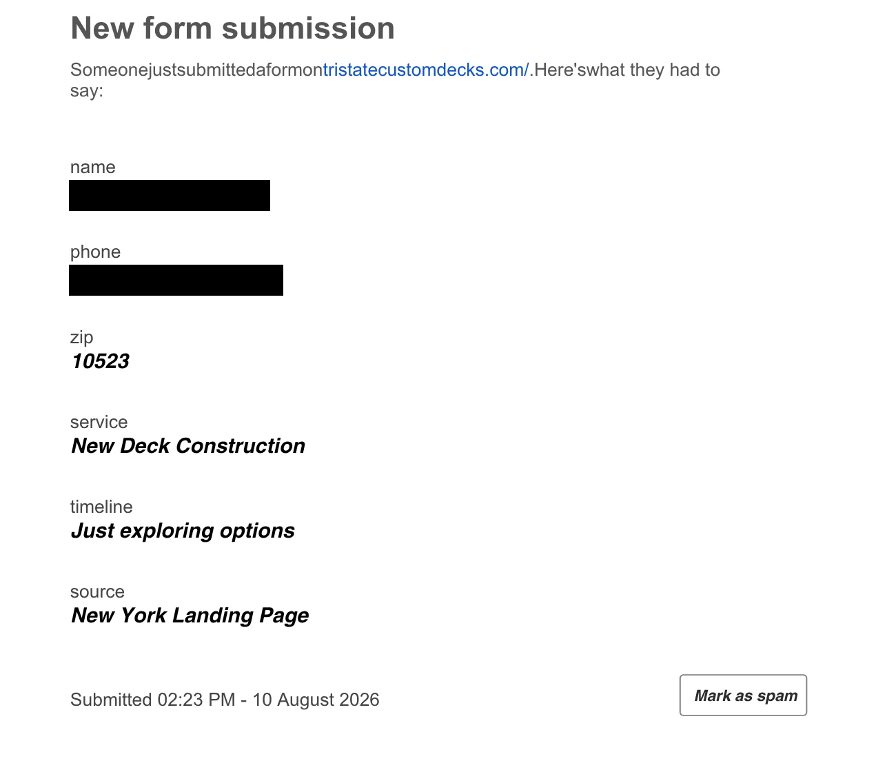 The form submission as it arrived, headed New form submission: zip 10523, new deck construction, timeline just exploring options, source New York Landing Page, submitted 02:23 PM 10 August 2026.